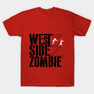 WEST SIDE ZOMBIE T-Shirt